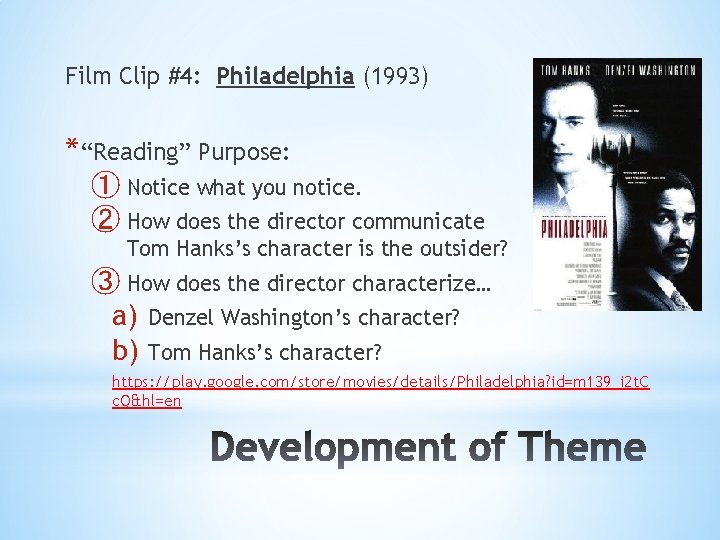 Film Clip #4: Philadelphia (1993) *“Reading” Purpose: ① Notice what you notice. ② How