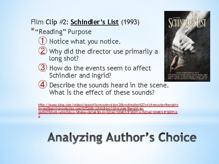 Film Clip #2: Schindler’s List (1993) *“Reading” Purpose ① Notice what you notice. ②