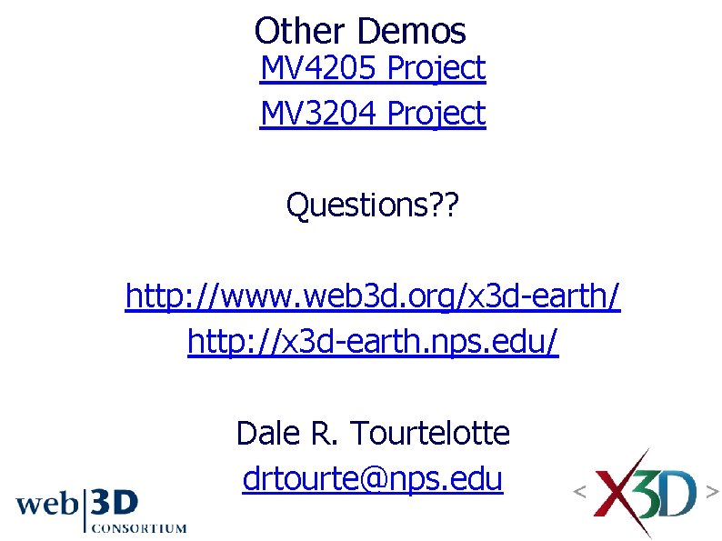 Other Demos MV 4205 Project MV 3204 Project Questions? ? http: //www. web 3