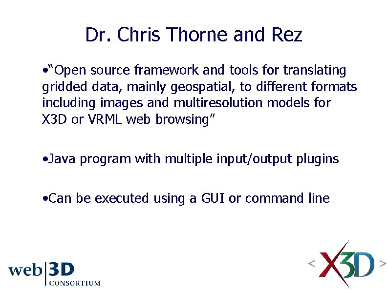Dr. Chris Thorne and Rez • “Open source framework and tools for translating gridded