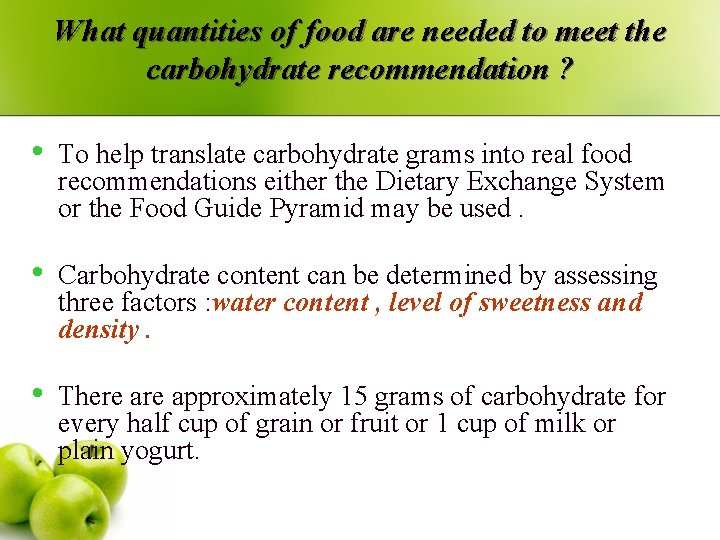 What quantities of food are needed to meet the carbohydrate recommendation ? • To