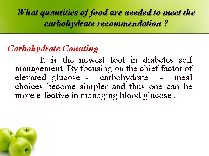 What quantities of food are needed to meet the carbohydrate recommendation ? Carbohydrate Counting