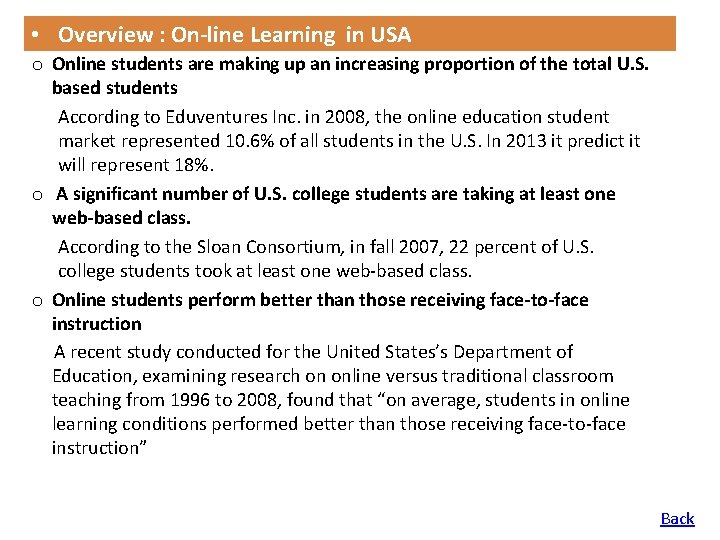  • Overview : On-line Learning in USA o Online students are making up
