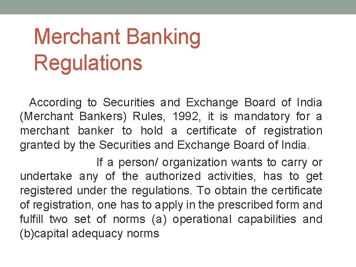 Merchant Banking Regulations According to Securities and Exchange Board of India (Merchant Bankers) Rules,