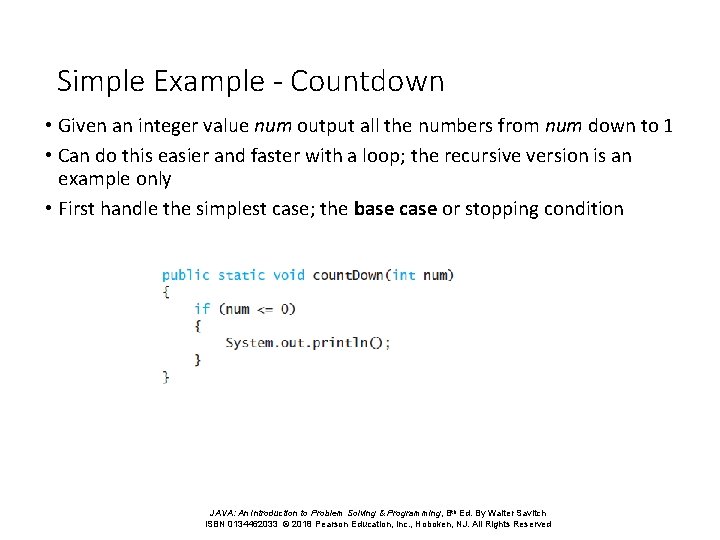 Simple Example - Countdown • Given an integer value num output all the numbers Simple Example - Countdown • Given an integer value num output all the numbers