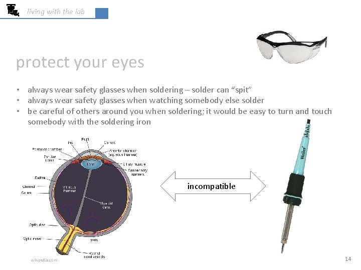 living with the lab protect your eyes • always wear safety glasses when soldering