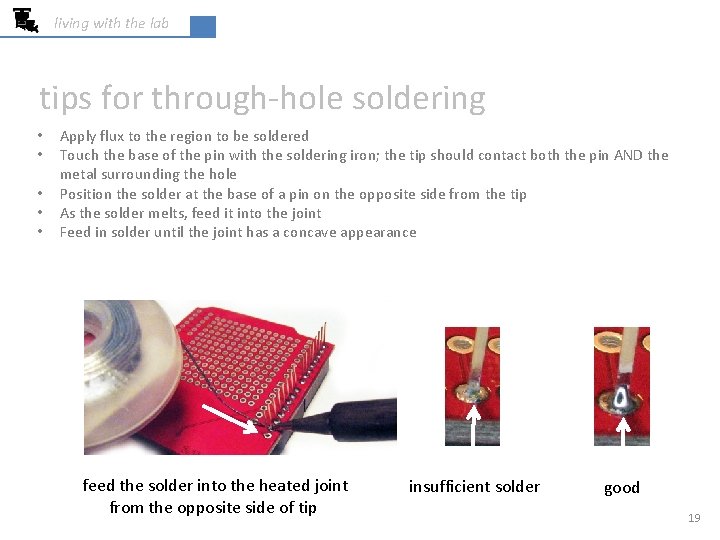 living with the lab tips for through-hole soldering • • • Apply flux to