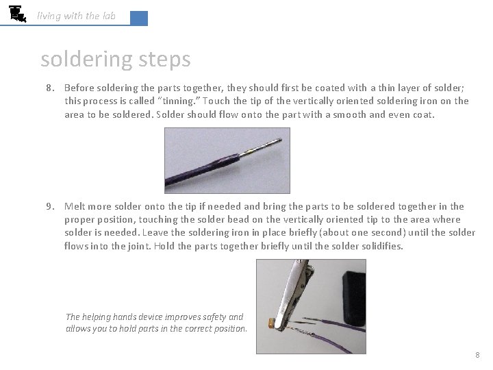 living with the lab soldering steps 8. Before soldering the parts together, they should