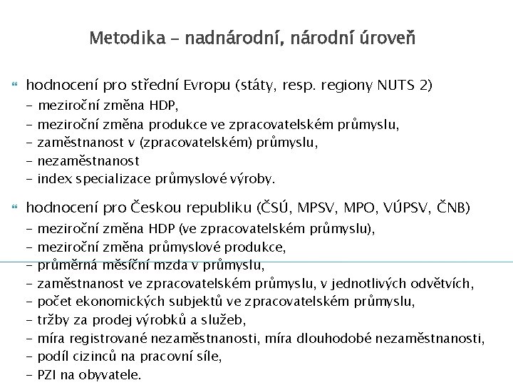 Metodika – nadnárodní, národní úroveň hodnocení pro střední Evropu (státy, resp. regiony NUTS 2)