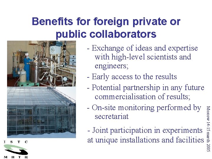 Benefits foreign private or public collaborators - Joint participation in experiments at unique installations