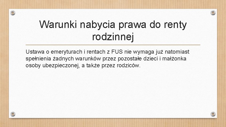 Warunki nabycia prawa do renty rodzinnej Ustawa o emeryturach i rentach z FUS nie