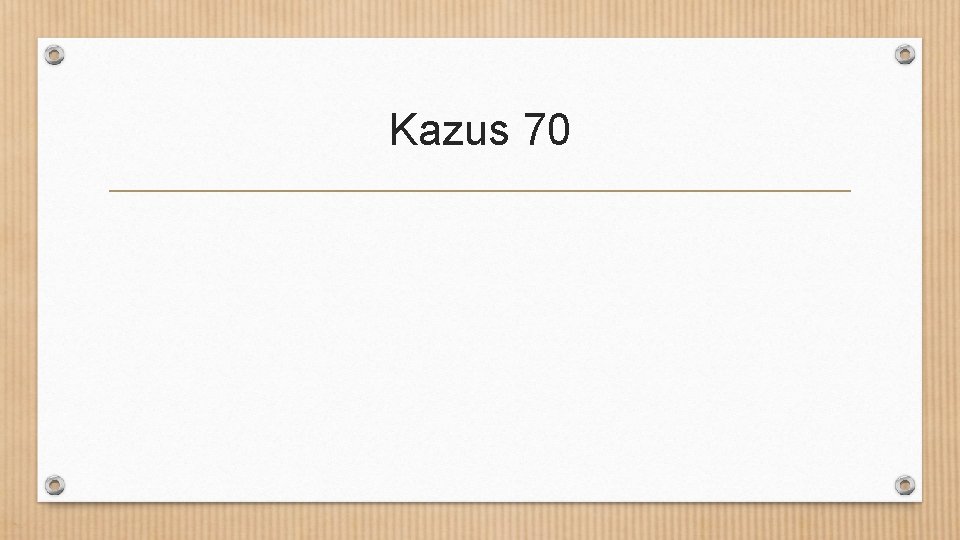 Kazus 70 