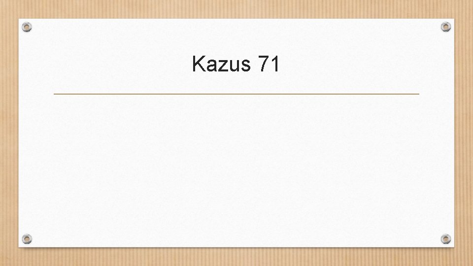 Kazus 71 