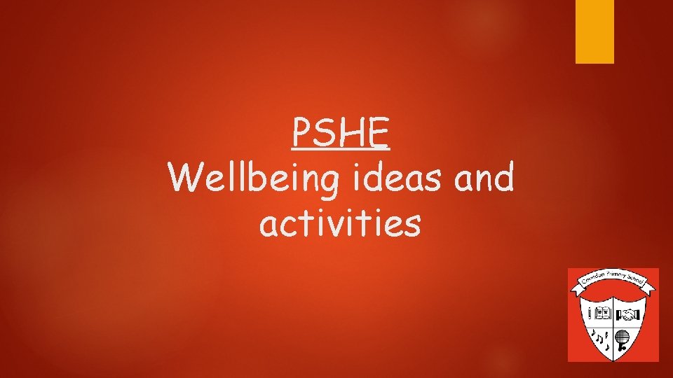 PSHE Wellbeing ideas and activities 