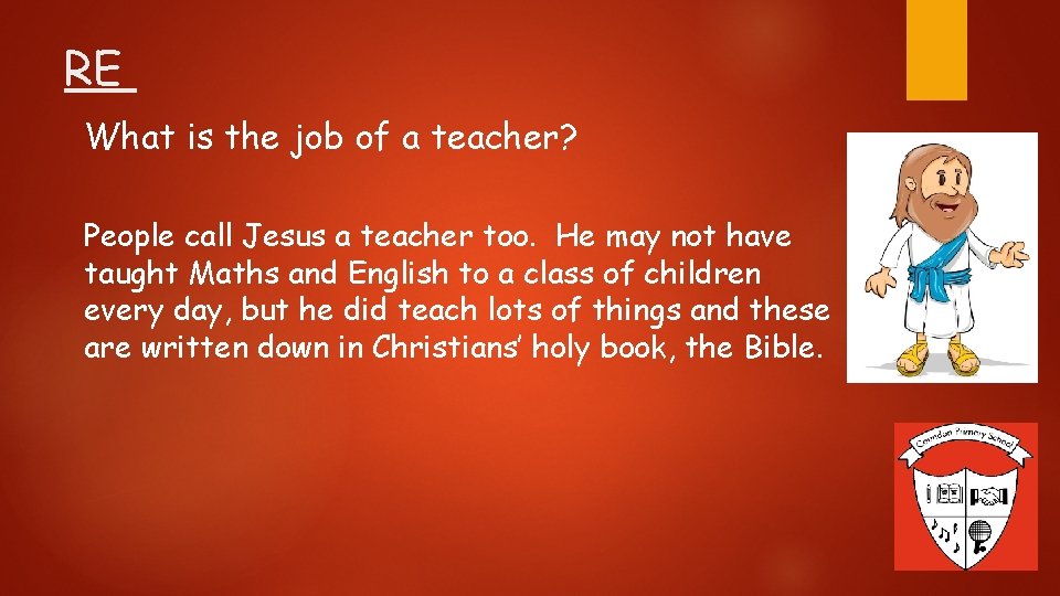 RE What is the job of a teacher? People call Jesus a teacher too.