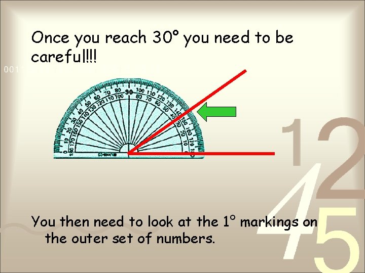 Once you reach 30° you need to be careful!!! You then need to look Once you reach 30° you need to be careful!!! You then need to look