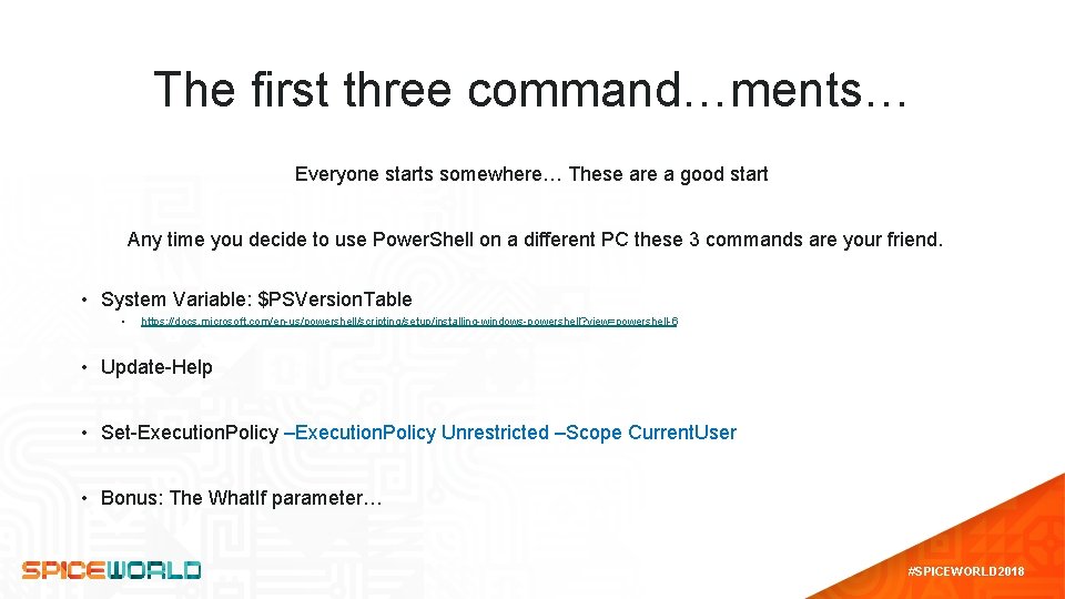 The first three command…ments… Everyone starts somewhere… These are a good start Any time