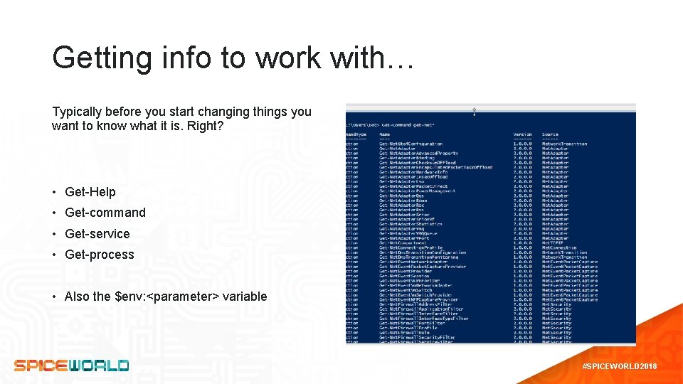 Getting info to work with… Typically before you start changing things you want to