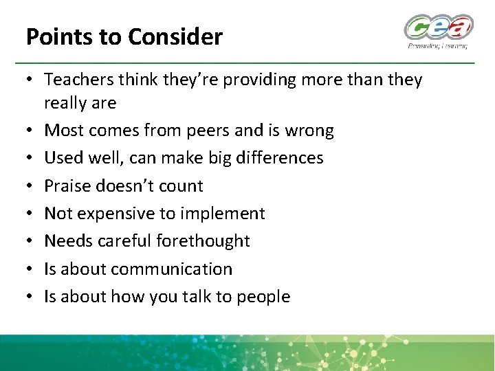 Points to Consider • Teachers think they’re providing more than they really are •