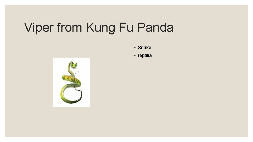 Viper from Kung Fu Panda ◦ Snake ◦ reptilia 