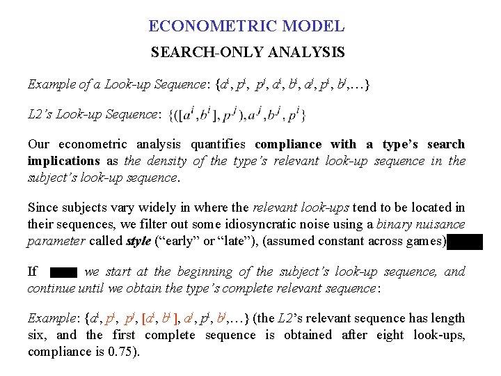 ECONOMETRIC MODEL SEARCH-ONLY ANALYSIS Example of a Look-up Sequence: {ai, pj, ai, bi, aj,