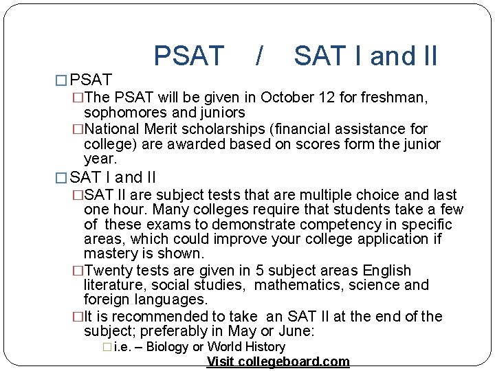 � PSAT / SAT I and II �The PSAT will be given in October