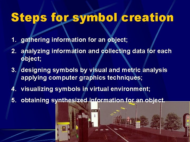 Steps for symbol creation 1. gathering information for an object; 2. analyzing information and
