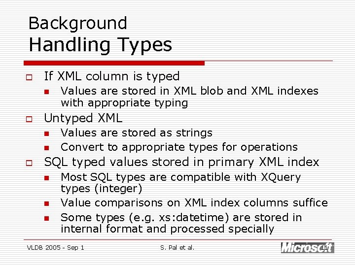 Background Handling Types o If XML column is typed n o Untyped XML n