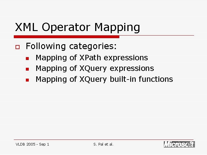 XML Operator Mapping o Following categories: n n n Mapping of XPath expressions Mapping