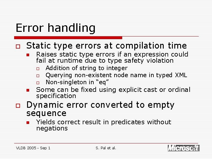Error handling o Static type errors at compilation time n Raises static type errors