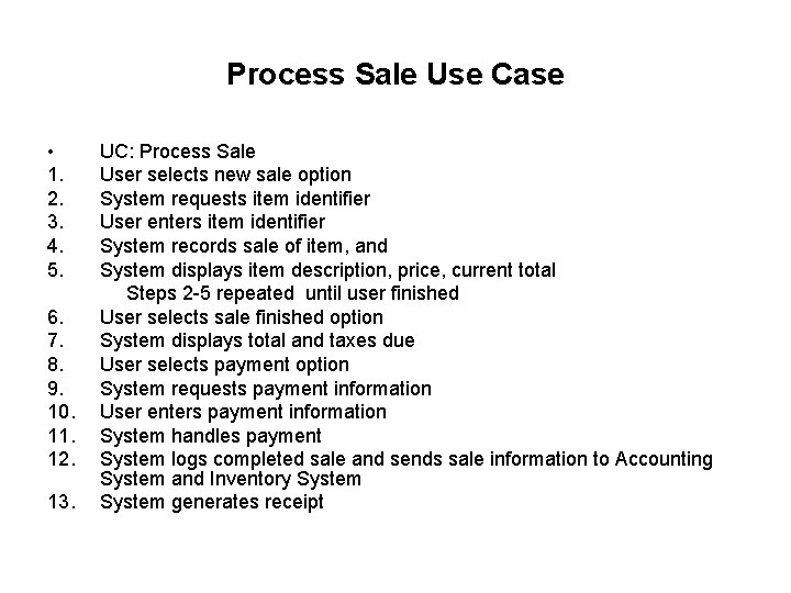 Process Sale Use Case • 1. 2. 3. 4. 5. 6. 7. 8. 9.