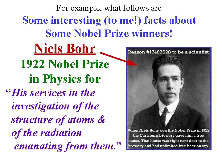For example, what follows are Some interesting (to me!) facts about Some Nobel Prize