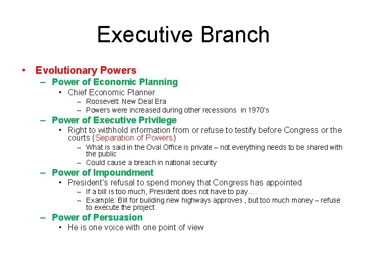 Executive Branch • Evolutionary Powers – Power of Economic Planning • Chief Economic Planner