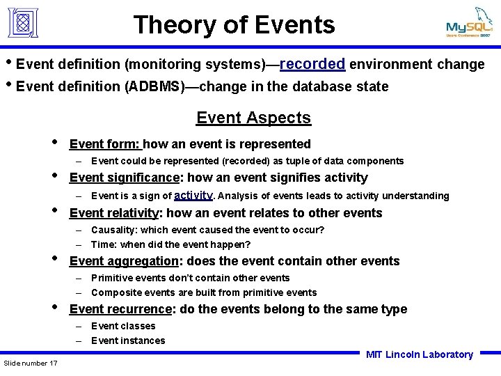 Theory of Events • Event definition (monitoring systems)—recorded environment change • Event definition (ADBMS)—change