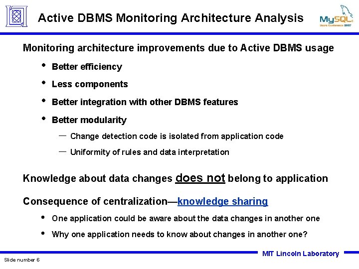 Active DBMS Monitoring Architecture Analysis Monitoring architecture improvements due to Active DBMS usage •