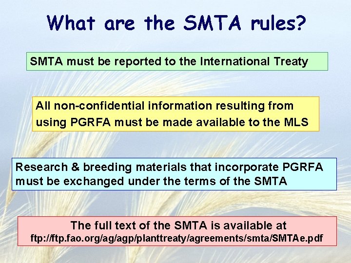 What are the SMTA rules? SMTA must be reported to the International Treaty All