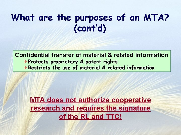 What are the purposes of an MTA? (cont’d) Confidential transfer of material & related