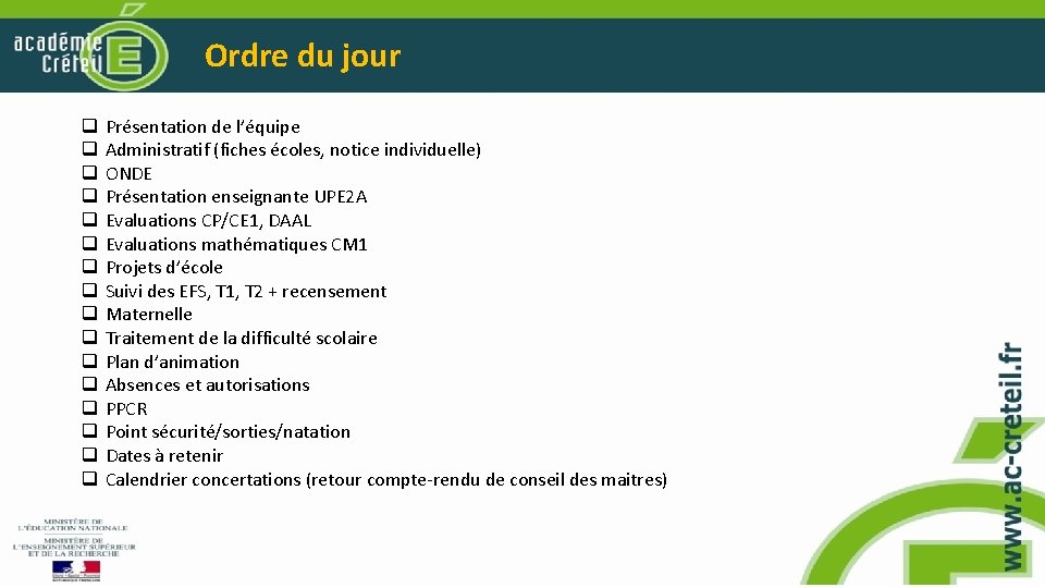 Ordre du jour q q q q Présentation de l’équipe Administratif (fiches écoles, notice