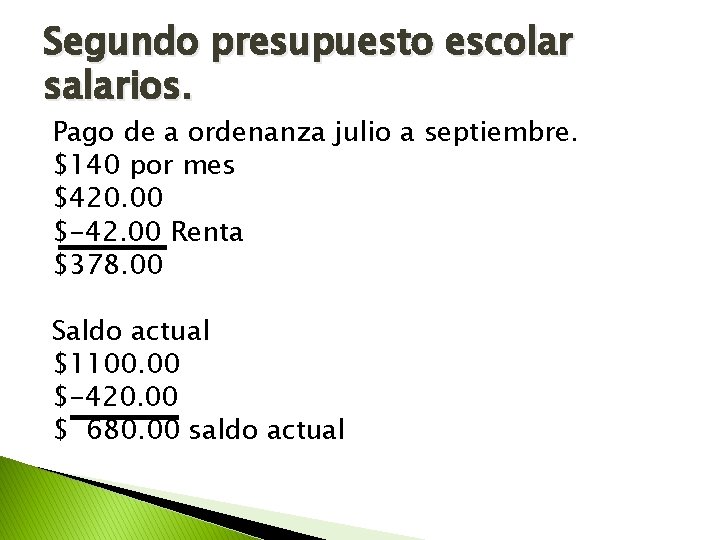 Segundo presupuesto escolar salarios. Pago de a ordenanza julio a septiembre. $140 por mes