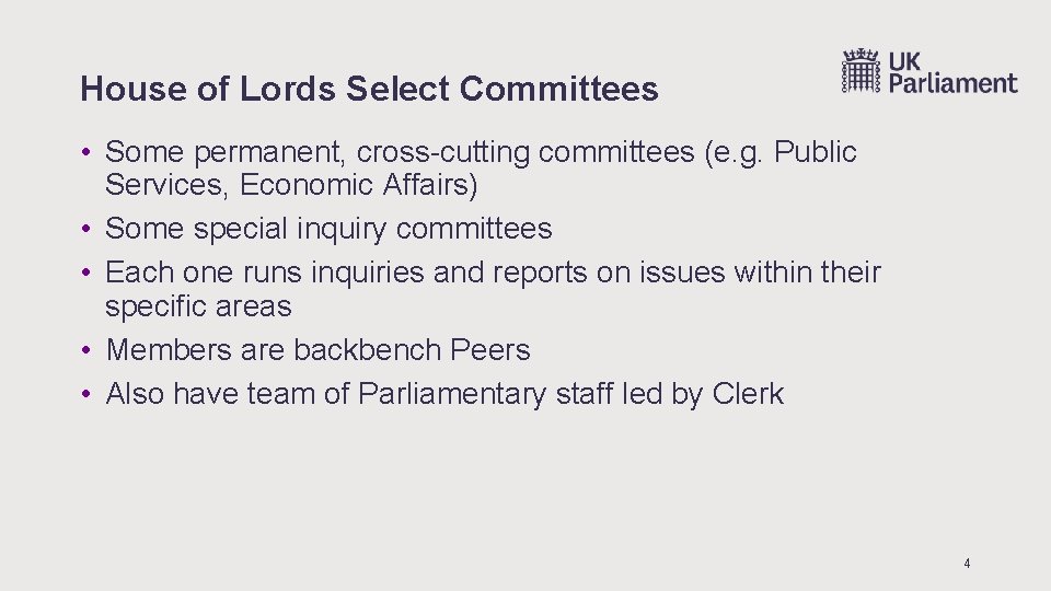 House of Lords Select Committees • Some permanent, cross-cutting committees (e. g. Public Services,