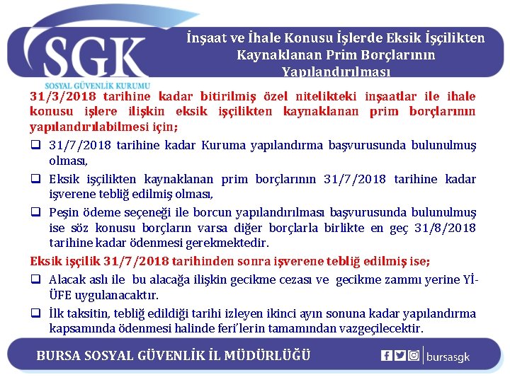 İnşaat ve İhale Konusu İşlerde Eksik İşçilikten Kaynaklanan Prim Borçlarının Yapılandırılması 31/3/2018 tarihine kadar