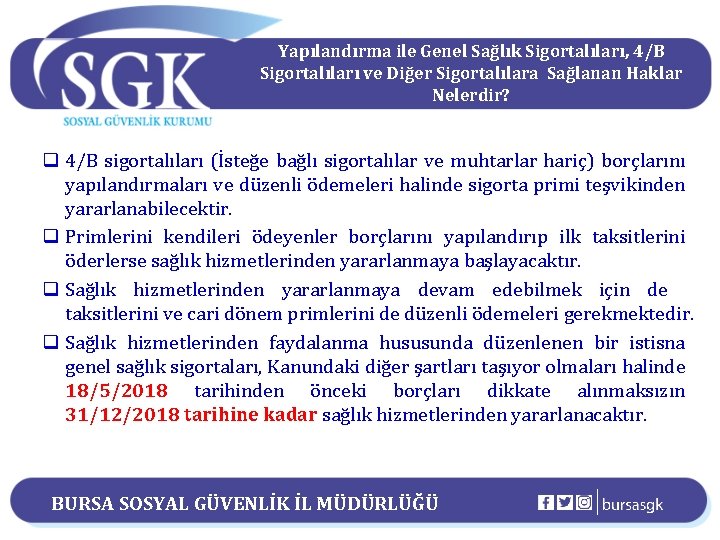 Yapılandırma ile Genel Sağlık Sigortalıları, 4/B Sigortalıları ve Diğer Sigortalılara Sağlanan Haklar Nelerdir? q