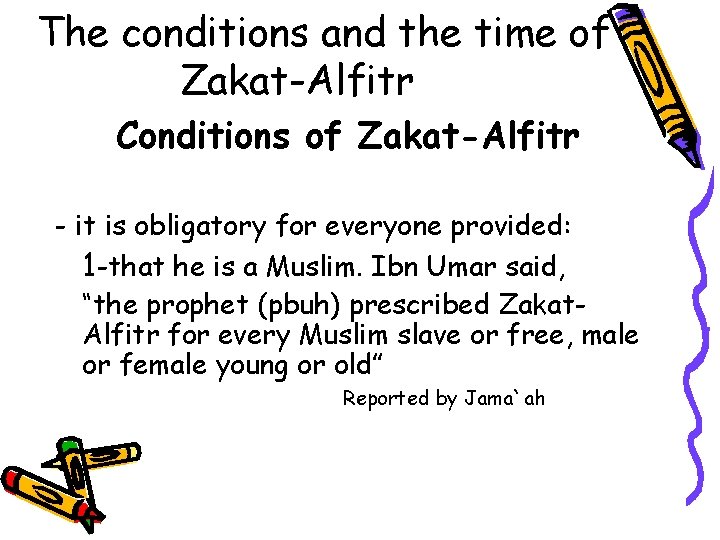 The conditions and the time of Zakat-Alfitr Conditions of Zakat-Alfitr - it is obligatory