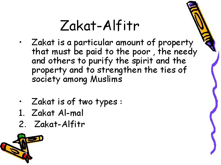 Zakat-Alfitr • Zakat is a particular amount of property that must be paid to