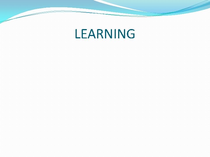 LEARNING 