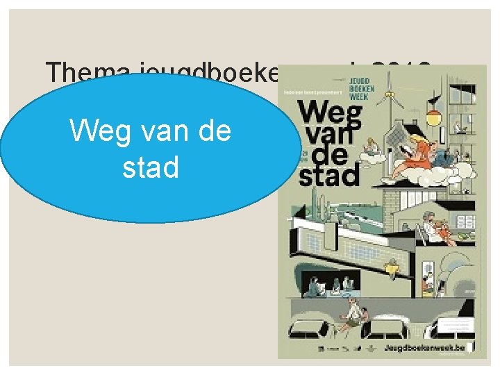 Thema jeugdboekenweek 2016 Weg van de stad 