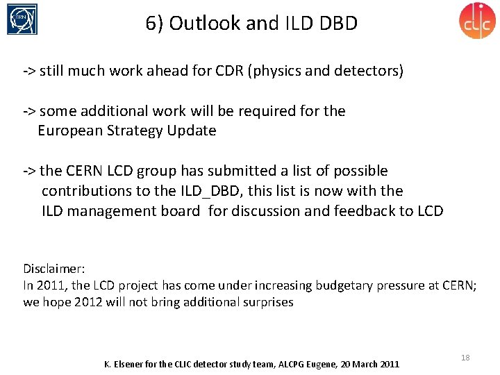 6) Outlook and ILD DBD -> still much work ahead for CDR (physics and