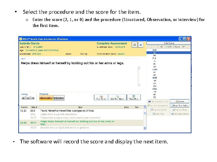  • Select the procedure and the score for the item. o Enter the