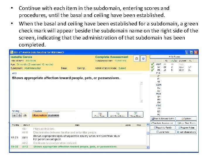  • Continue with each item in the subdomain, entering scores and procedures, until