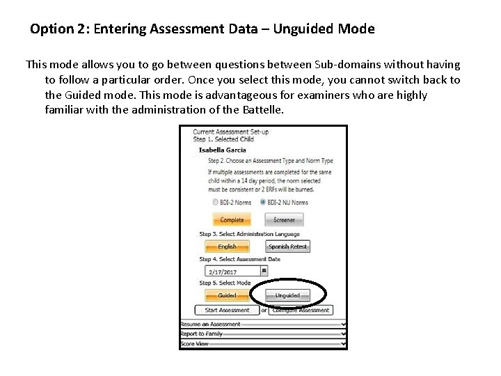 Option 2: Entering Assessment Data – Unguided Mode This mode allows you to go